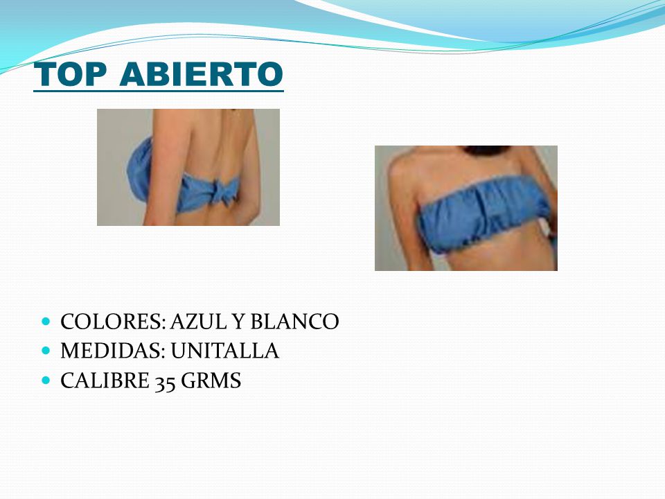 TOP ABIERTO COLORES: AZUL Y BLANCO MEDIDAS: UNITALLA CALIBRE 35 GRMS