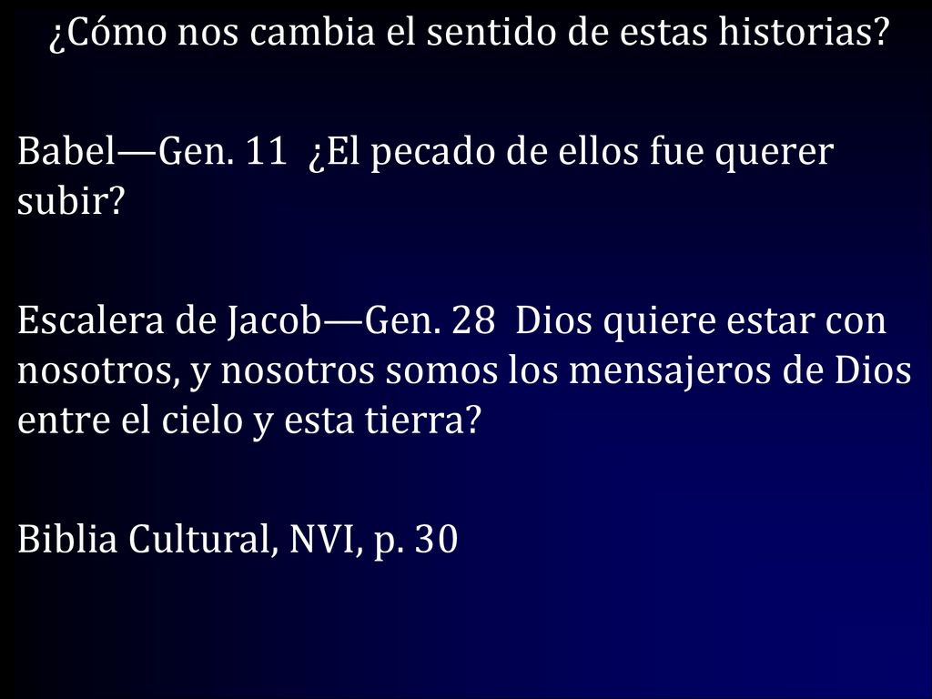 ¿Cómo nos cambia el sentido de estas historias. Babel—Gen
