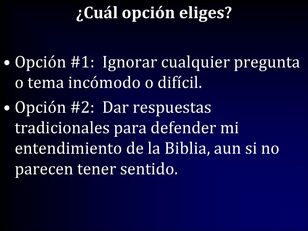 ¿Cuál opción eliges Opción #1: Ignorar cualquier pregunta o tema incómodo o difícil.
