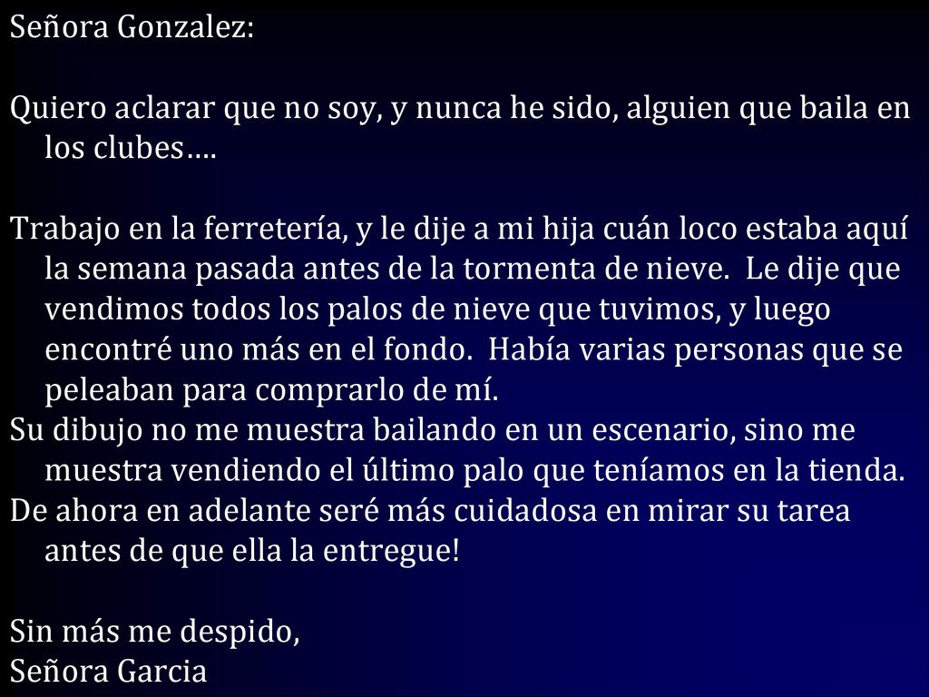 Señora Gonzalez: Quiero aclarar que no soy, y nunca he sido, alguien que baila en los clubes….