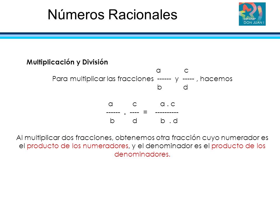 Números Racionales Multiplicación y División a c