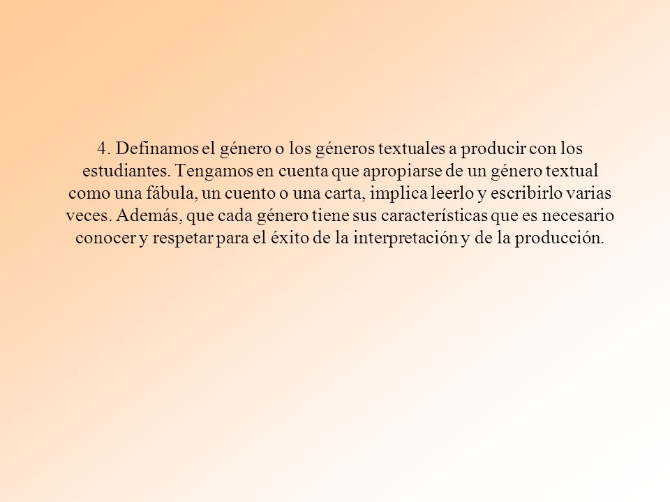 4. Definamos el género o los géneros textuales a producir con los estudiantes.