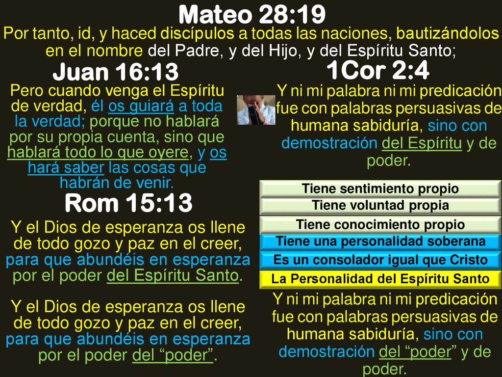 Mateo 28:19 Por tanto, id, y haced discípulos a todas las naciones, bautizándolos en el nombre del Padre, y del Hijo, y del Espíritu Santo;