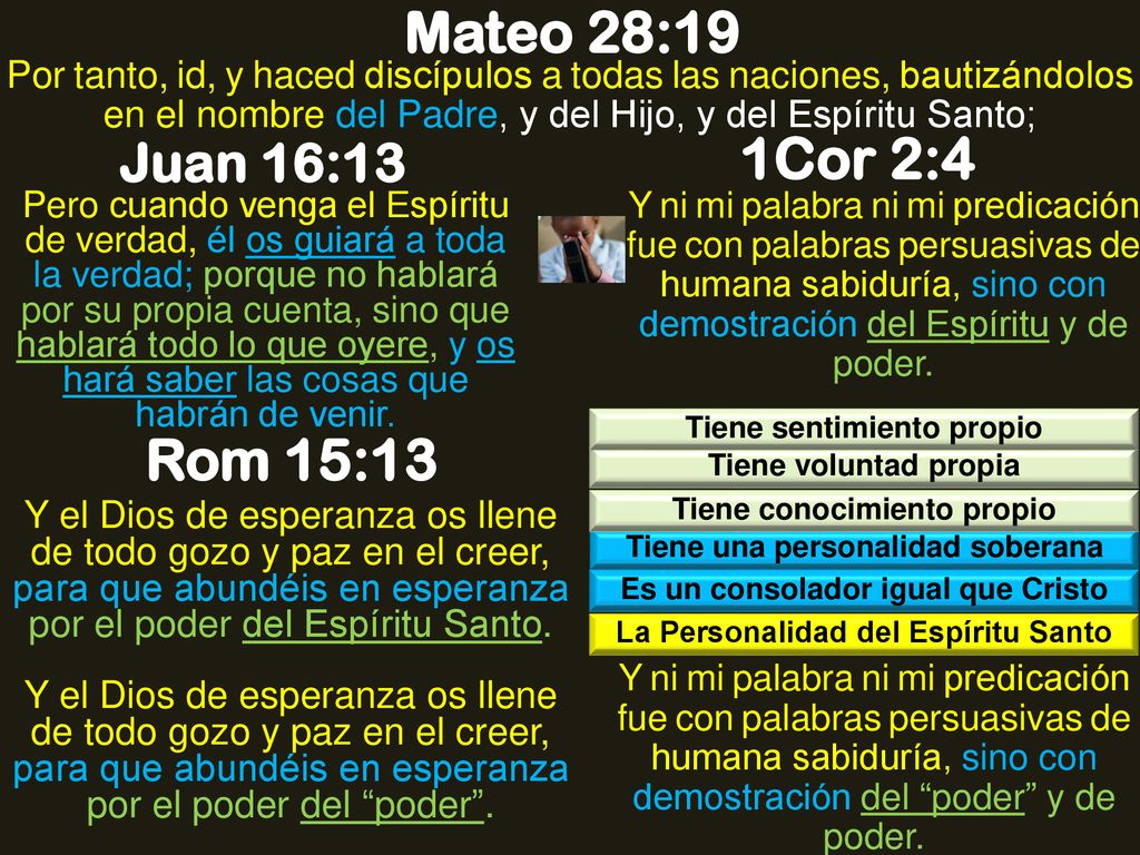 Mateo 28:19 Por tanto, id, y haced discípulos a todas las naciones, bautizándolos en el nombre del Padre, y del Hijo, y del Espíritu Santo;