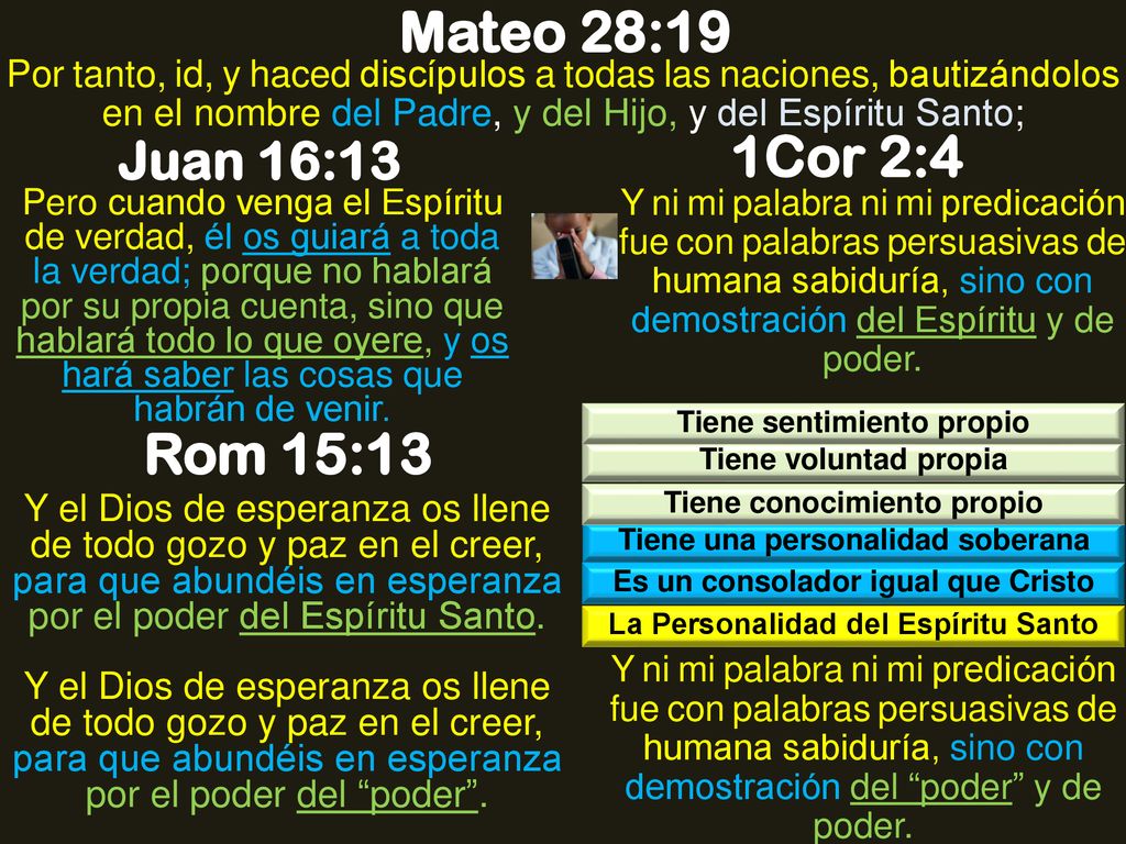 Mateo 28:19 Por tanto, id, y haced discípulos a todas las naciones, bautizándolos en el nombre del Padre, y del Hijo, y del Espíritu Santo;