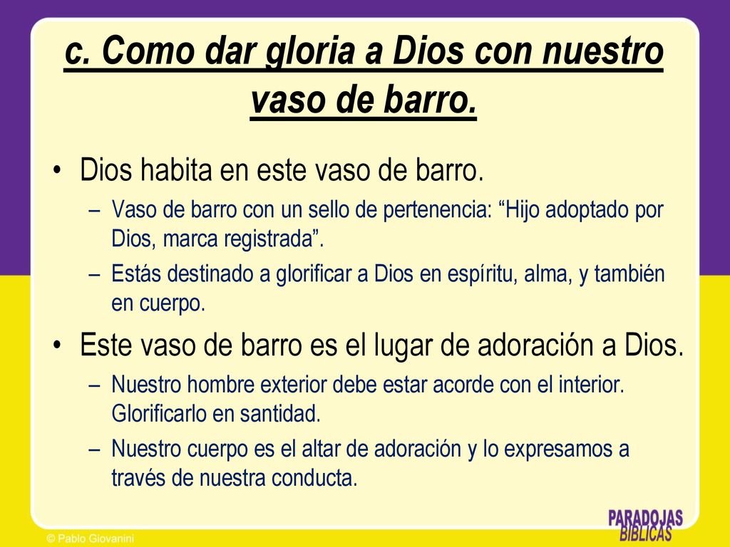 c. Como dar gloria a Dios con nuestro vaso de barro.