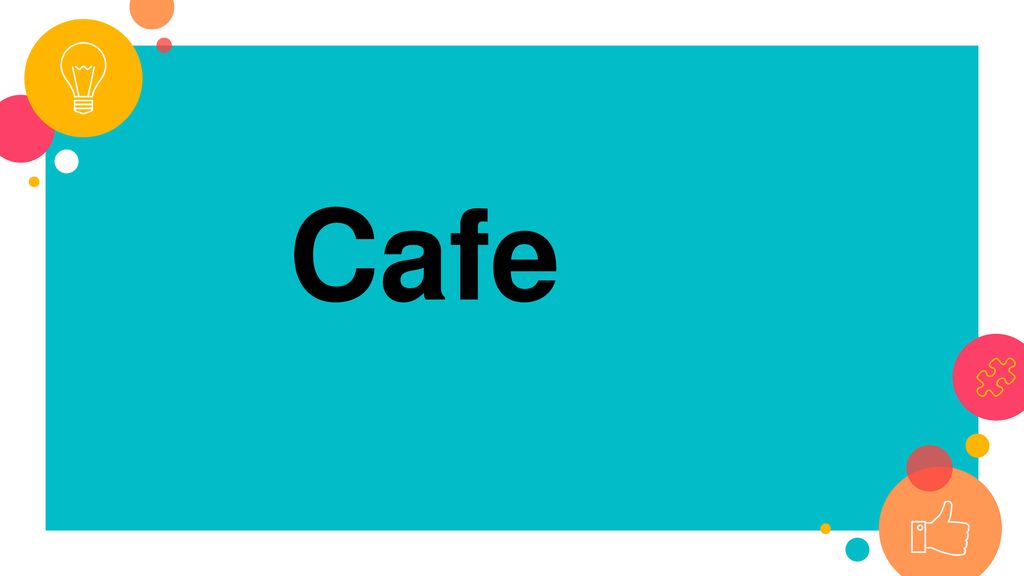 Cafe Cafe