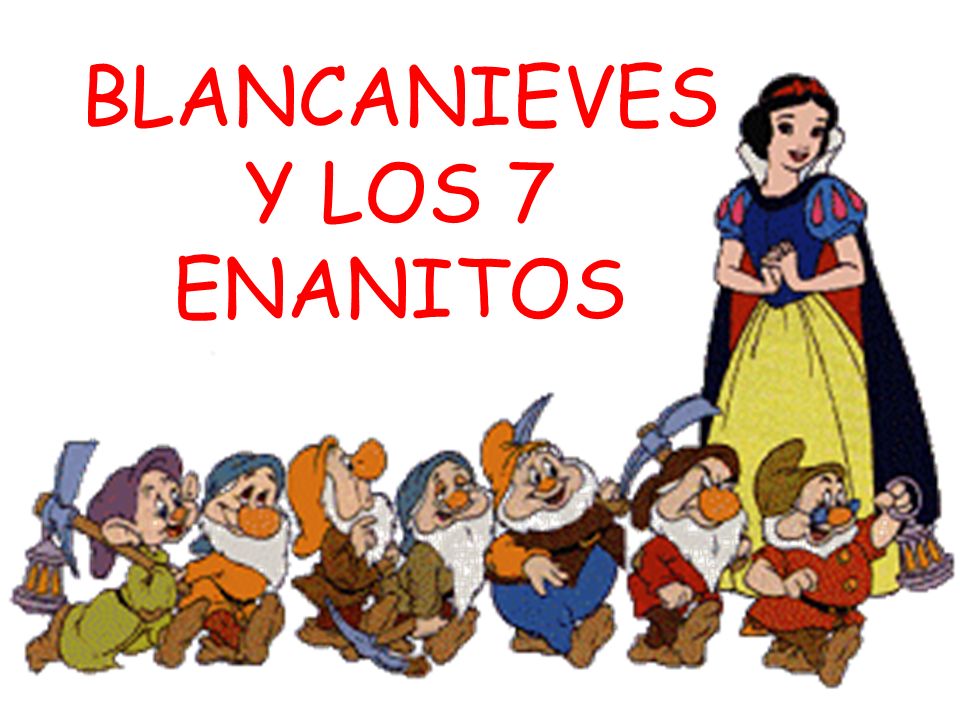 BLANCANIEVES Y LOS 7 ENANITOS