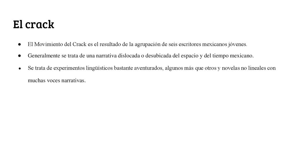 El crack El Movimiento del Crack es el resultado de la agrupación de seis escritores mexicanos jóvenes.