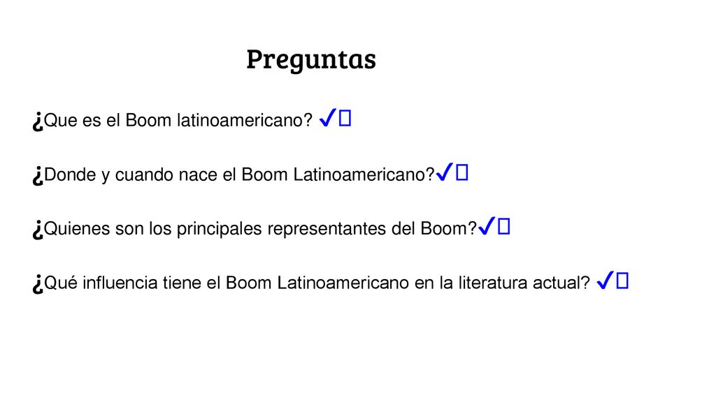 Preguntas ¿Que es el Boom latinoamericano ✔️ ¿Donde y cuando nace el Boom Latinoamericano ✔️