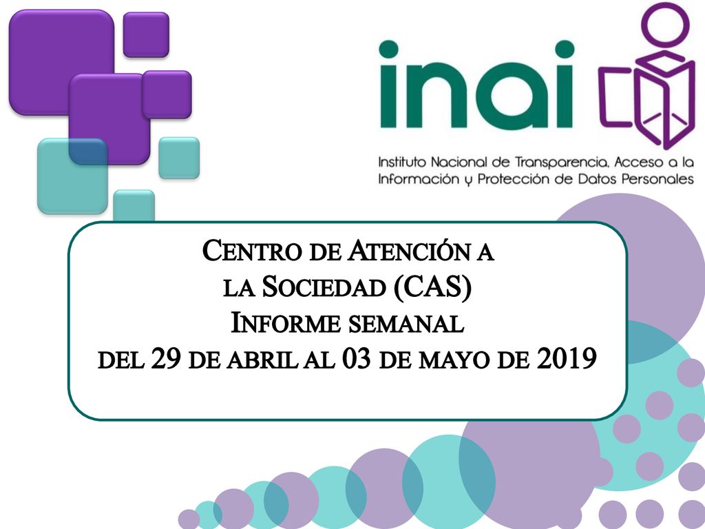 Centro de Atención a la Sociedad (CAS) Informe semanal