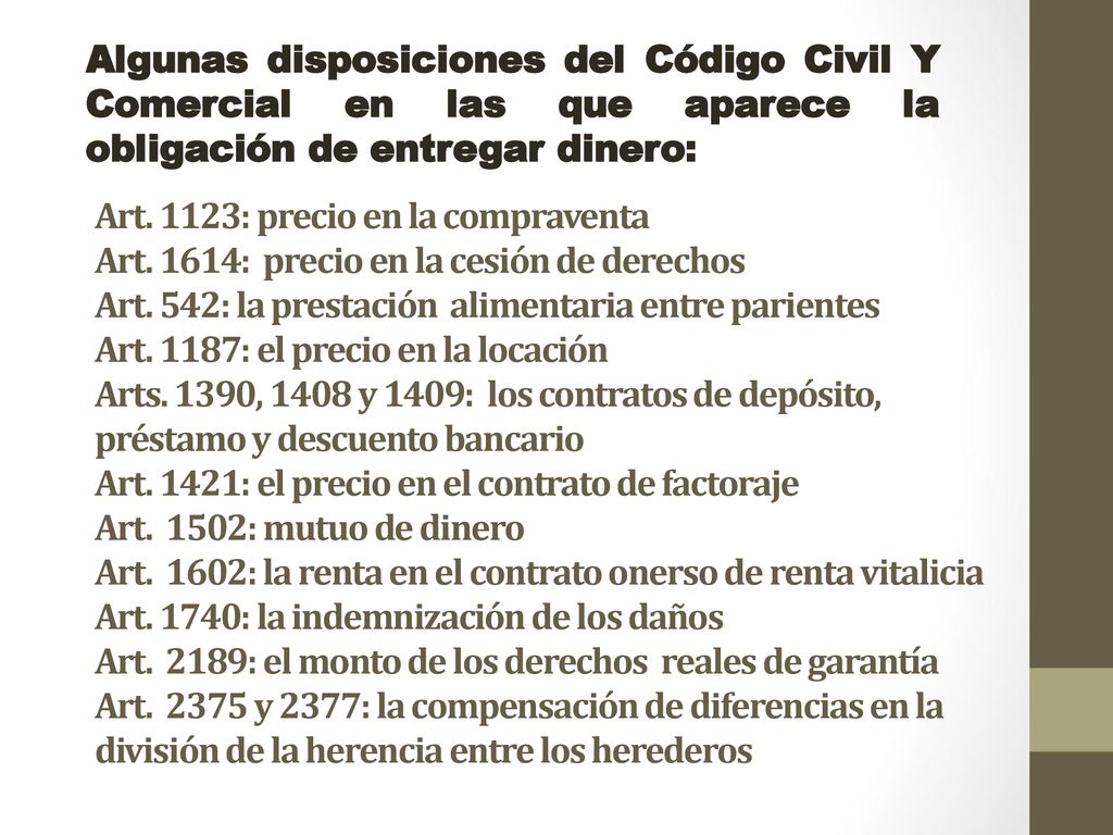 Algunas disposiciones del Código Civil Y Comercial en las que aparece la obligación de entregar dinero: