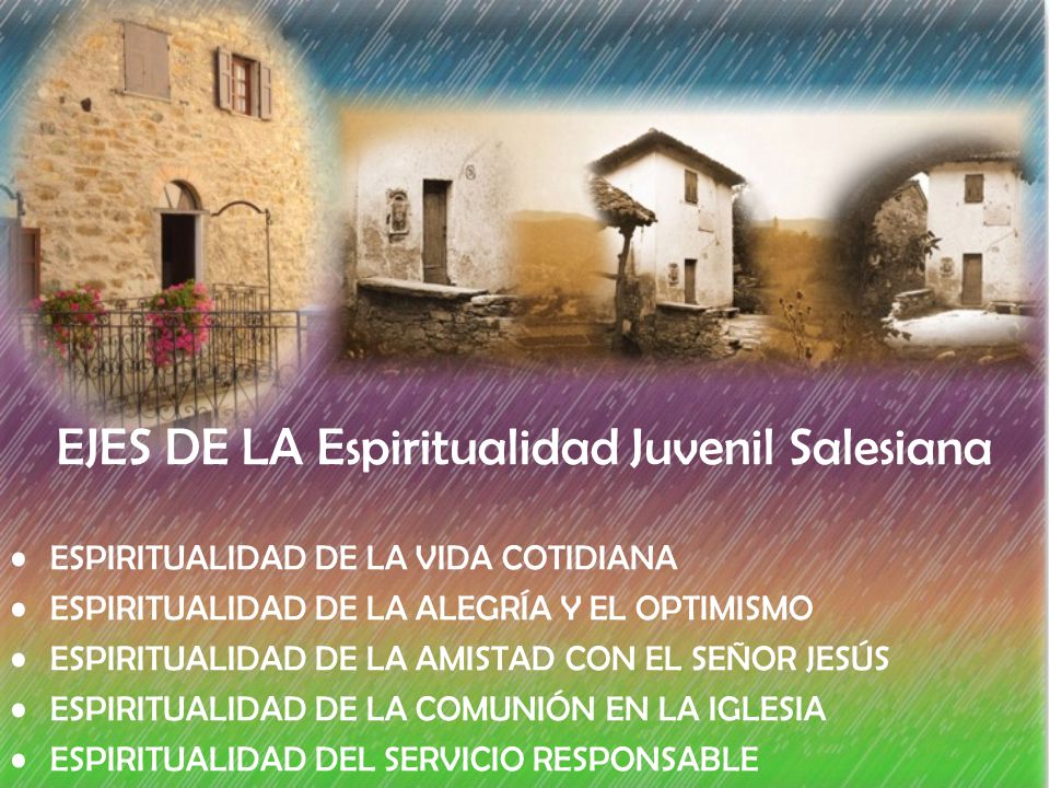 EJES DE LA Espiritualidad Juvenil Salesiana