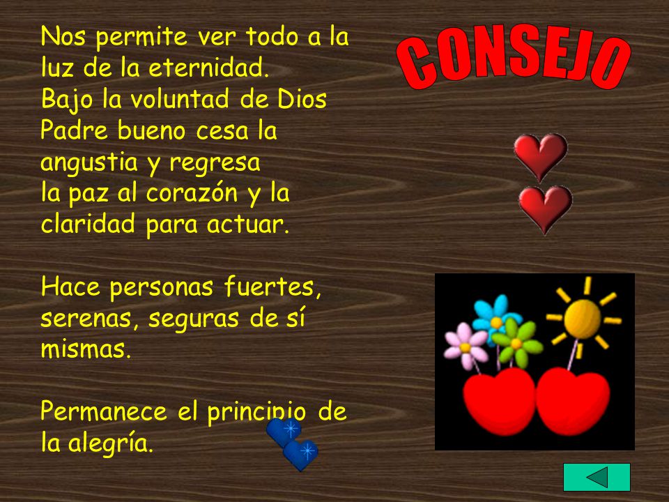 CONSEJO Nos permite ver todo a la luz de la eternidad.