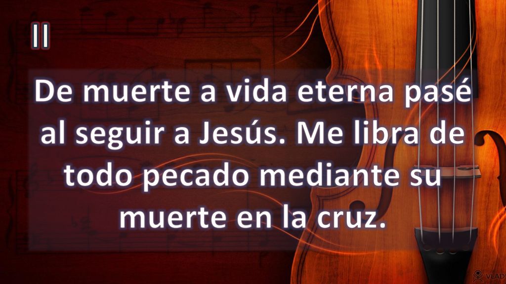 II De muerte a vida eterna pasé al seguir a Jesús.