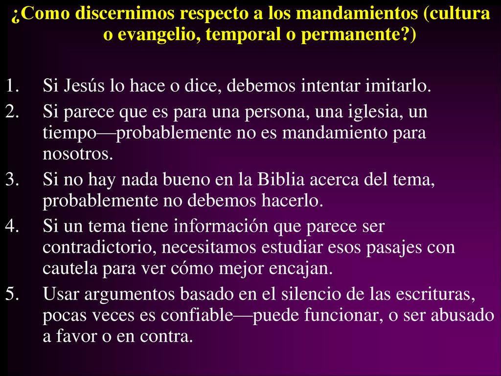 ¿Como discernimos respecto a los mandamientos (cultura o evangelio, temporal o permanente )