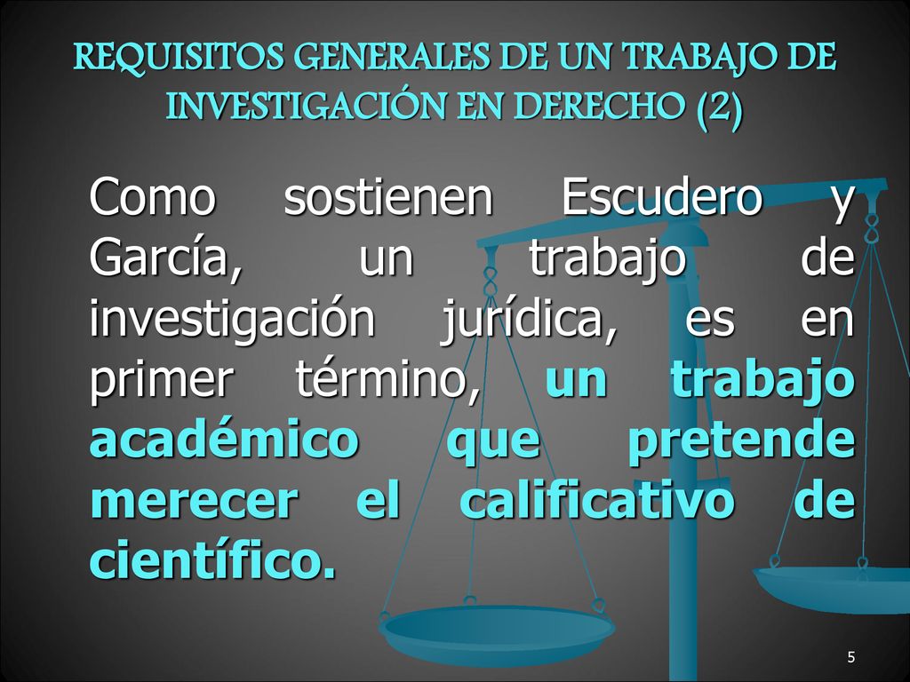 REQUISITOS GENERALES DE UN TRABAJO DE INVESTIGACIÓN EN DERECHO (2)