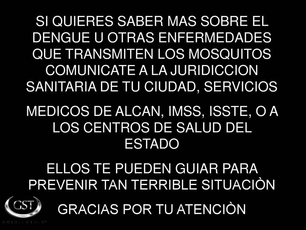 MEDICOS DE ALCAN, IMSS, ISSTE, O A LOS CENTROS DE SALUD DEL ESTADO