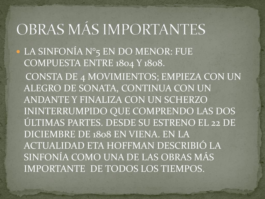 OBRAS MÁS IMPORTANTES LA SINFONÍA N°5 EN DO MENOR: FUE COMPUESTA ENTRE 1804 Y