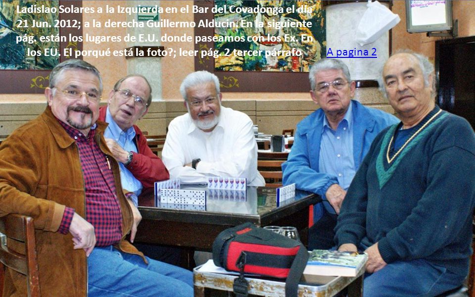 Ladislao Solares a la Izquierda en el Bar del Covadonga el día 21 Jun