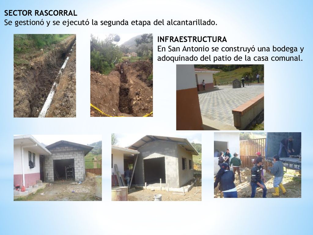 SECTOR RASCORRAL Se gestionó y se ejecutó la segunda etapa del alcantarillado. INFRAESTRUCTURA.