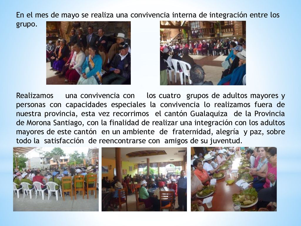 En el mes de mayo se realiza una convivencia interna de integración entre los grupo.
