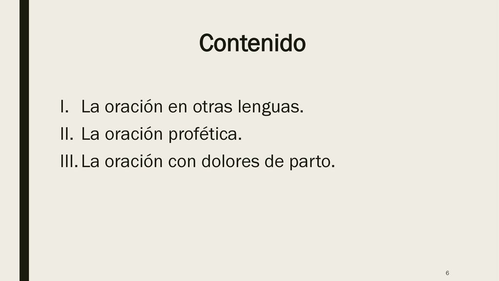 Contenido La oración en otras lenguas. La oración profética.