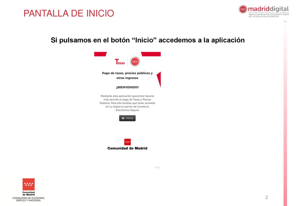 PANTALLA DE INICIO Si pulsamos en el botón Inicio accedemos a la aplicación