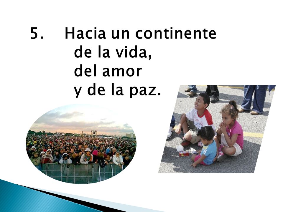 5. Hacia un continente de la vida, del amor y de la paz.