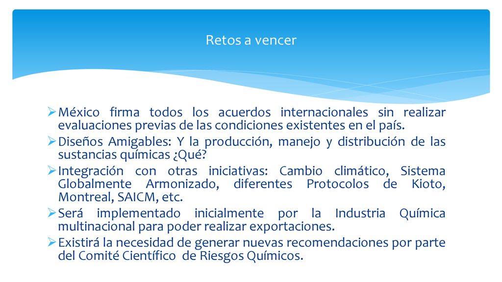 Retos a vencer México firma todos los acuerdos internacionales sin realizar evaluaciones previas de las condiciones existentes en el país.