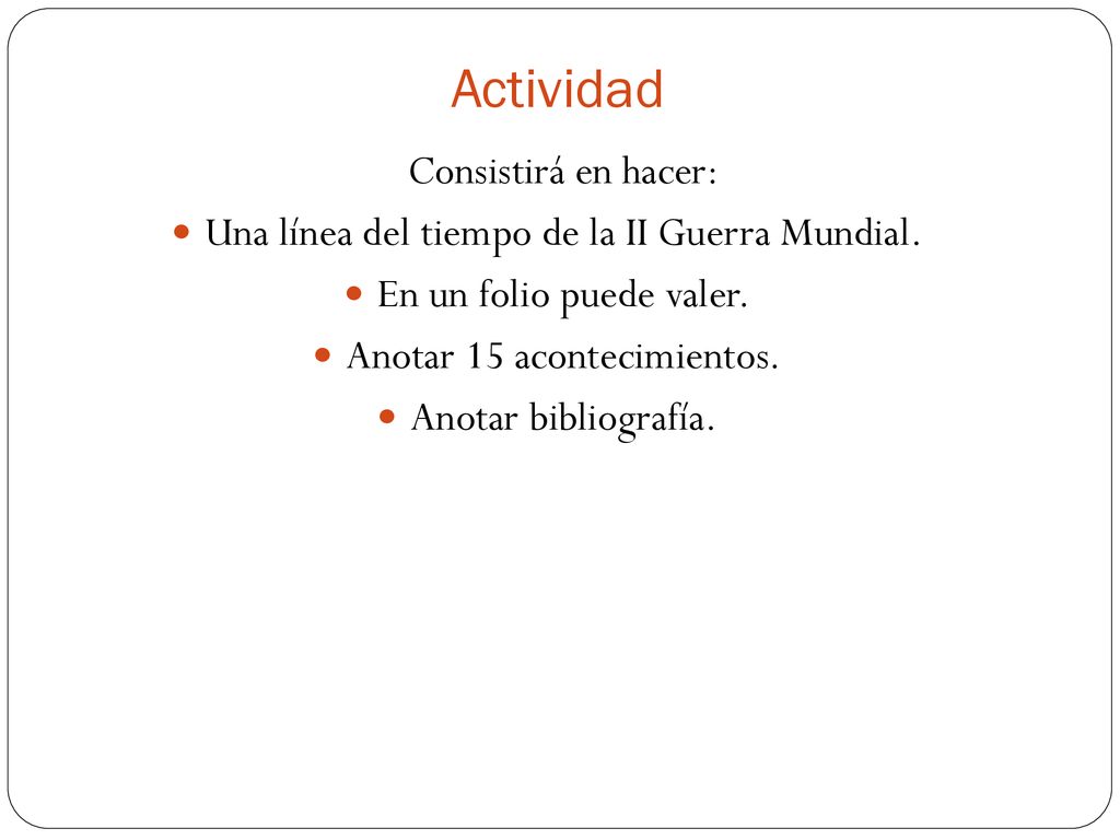 Actividad Una línea del tiempo de la II Guerra Mundial.