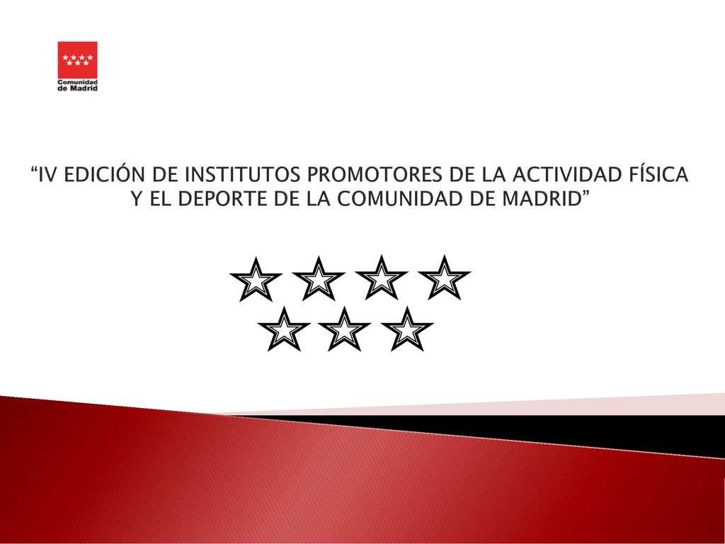 IV EDICIÓN DE INSTITUTOS PROMOTORES DE LA ACTIVIDAD FÍSICA Y EL DEPORTE DE LA COMUNIDAD DE MADRID