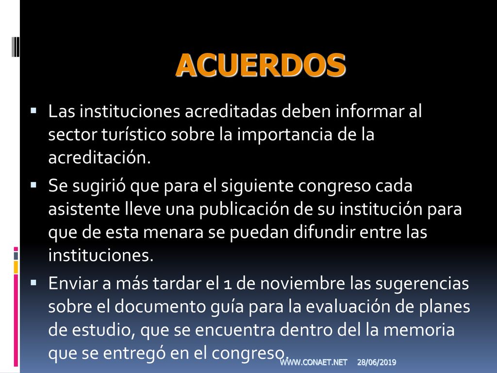 ACUERDOS Las instituciones acreditadas deben informar al sector turístico sobre la importancia de la acreditación.