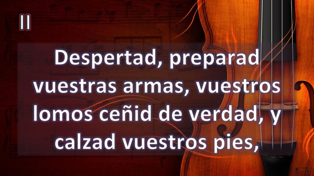 II Despertad, preparad vuestras armas, vuestros lomos ceñid de verdad, y calzad vuestros pies,