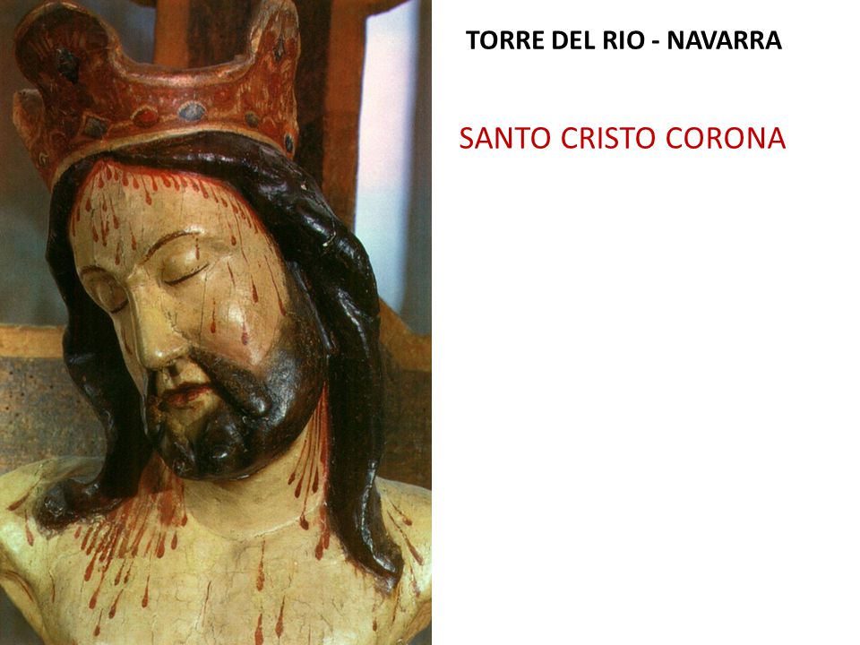TORRE DEL RIO - NAVARRA SANTO CRISTO CORONA