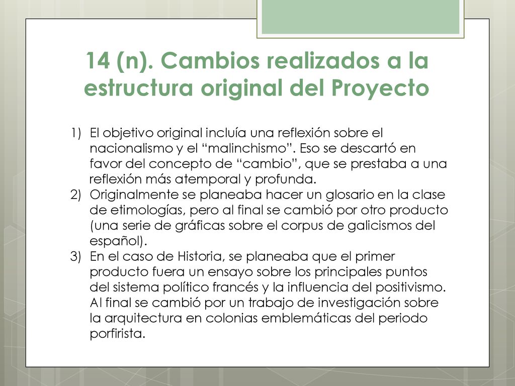 14 (n). Cambios realizados a la estructura original del Proyecto