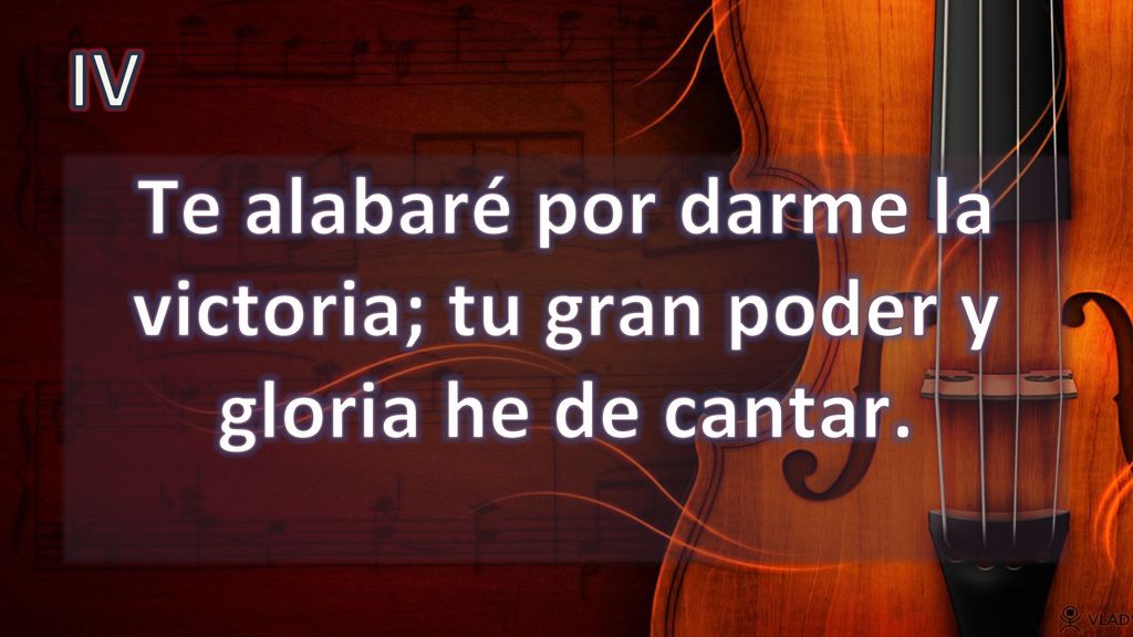 Te alabaré por darme la victoria; tu gran poder y gloria he de cantar.