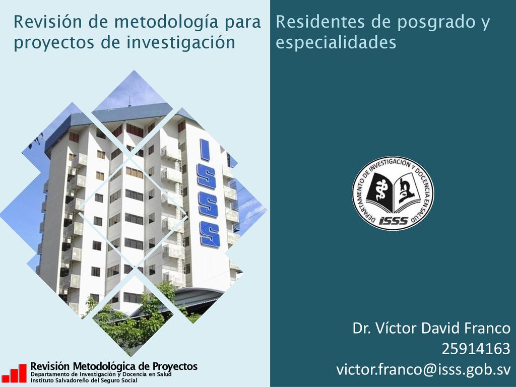 Dr. Víctor David Franco Revisión de metodología para proyectos de investigación.