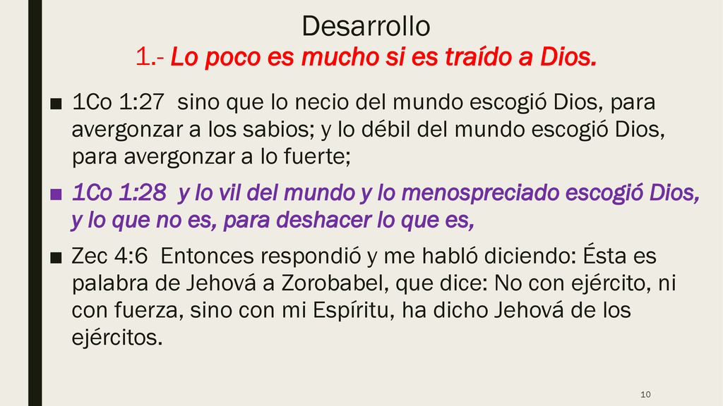 Desarrollo 1.- Lo poco es mucho si es traído a Dios.