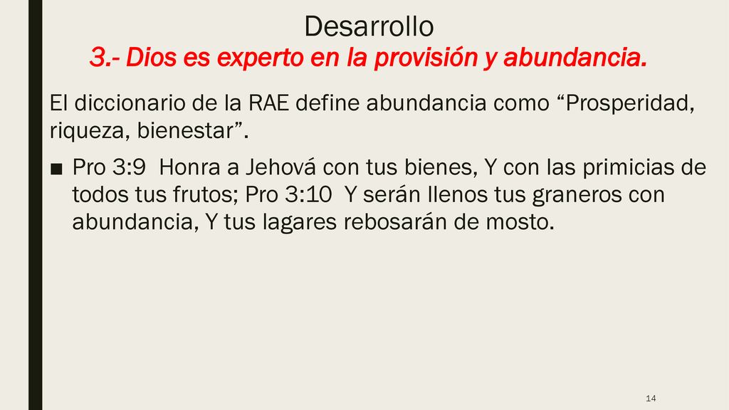 Desarrollo 3.- Dios es experto en la provisión y abundancia.