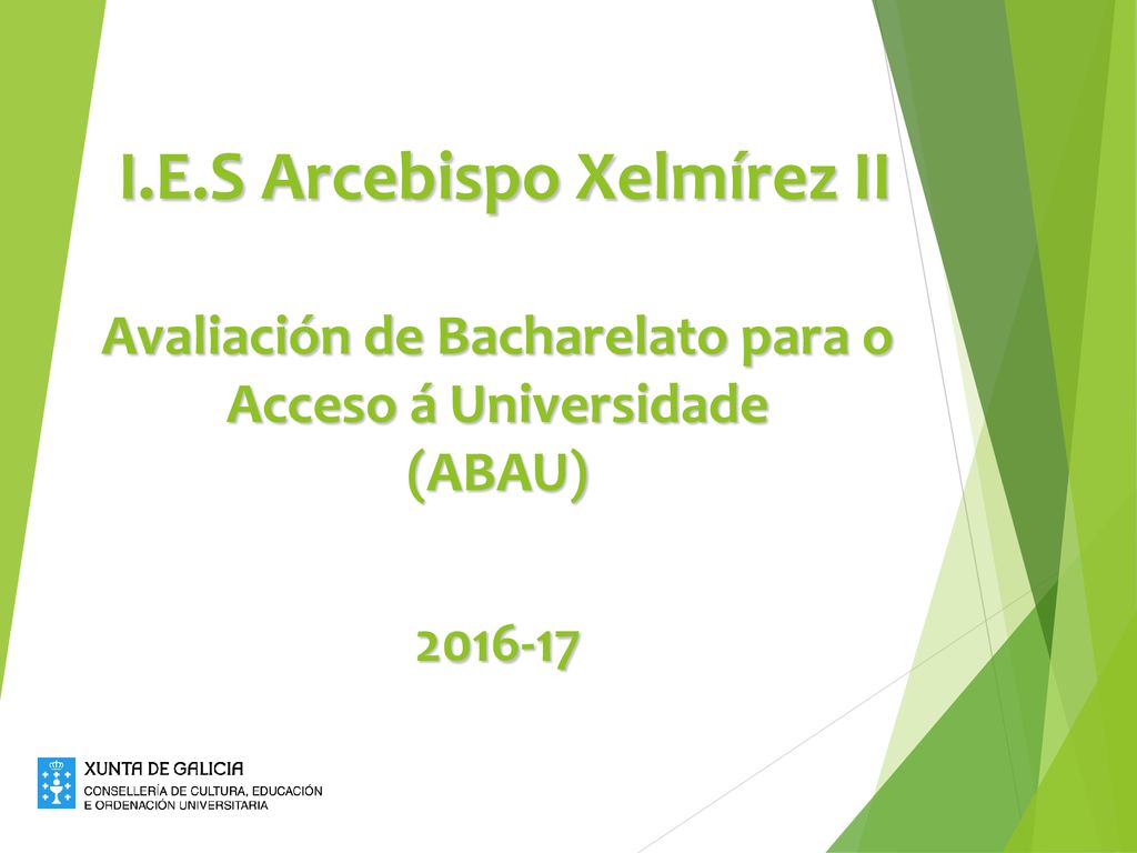 I.E.S Arcebispo Xelmírez II Avaliación de Bacharelato para o Acceso á Universidade (ABAU)
