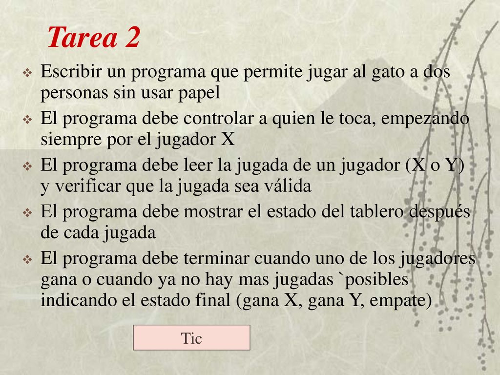 Tarea 2 Escribir un programa que permite jugar al gato a dos personas sin usar papel.