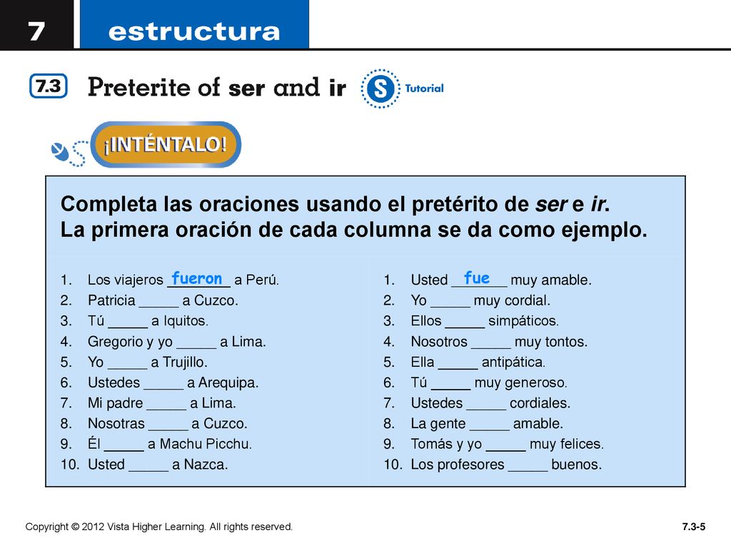 Completa las oraciones usando el pretérito de ser e ir