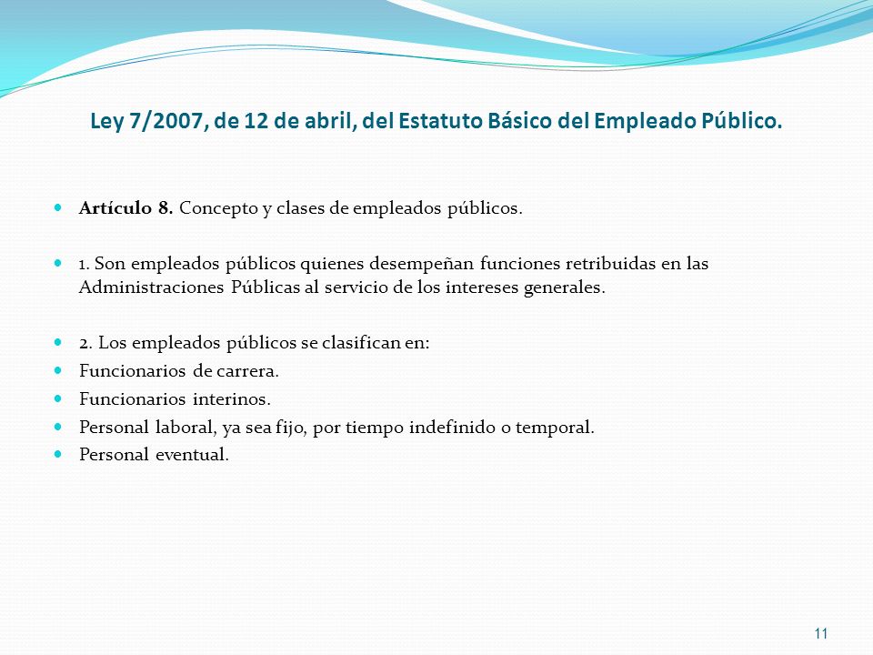 Ley 7/2007, de 12 de abril, del Estatuto Básico del Empleado Público.