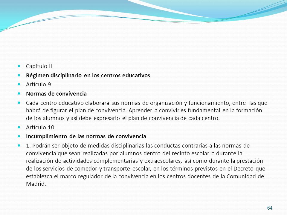 Capítulo II Régimen disciplinario en los centros educativos. Artículo 9. Normas de convivencia.