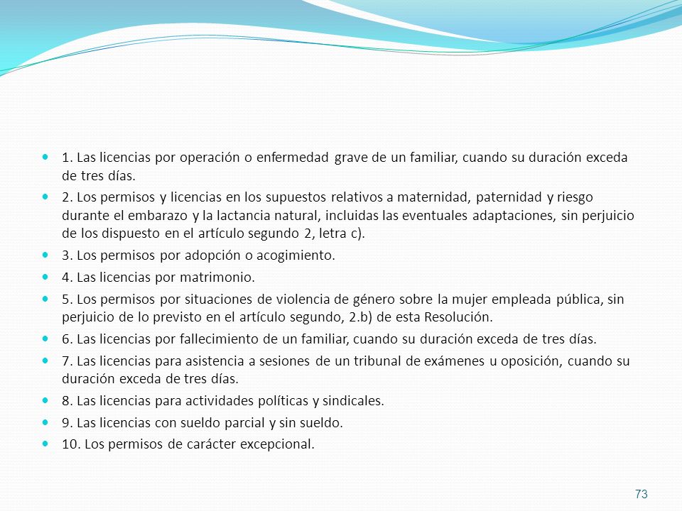 1. Las licencias por operación o enfermedad grave de un familiar, cuando su duración exceda de tres días.