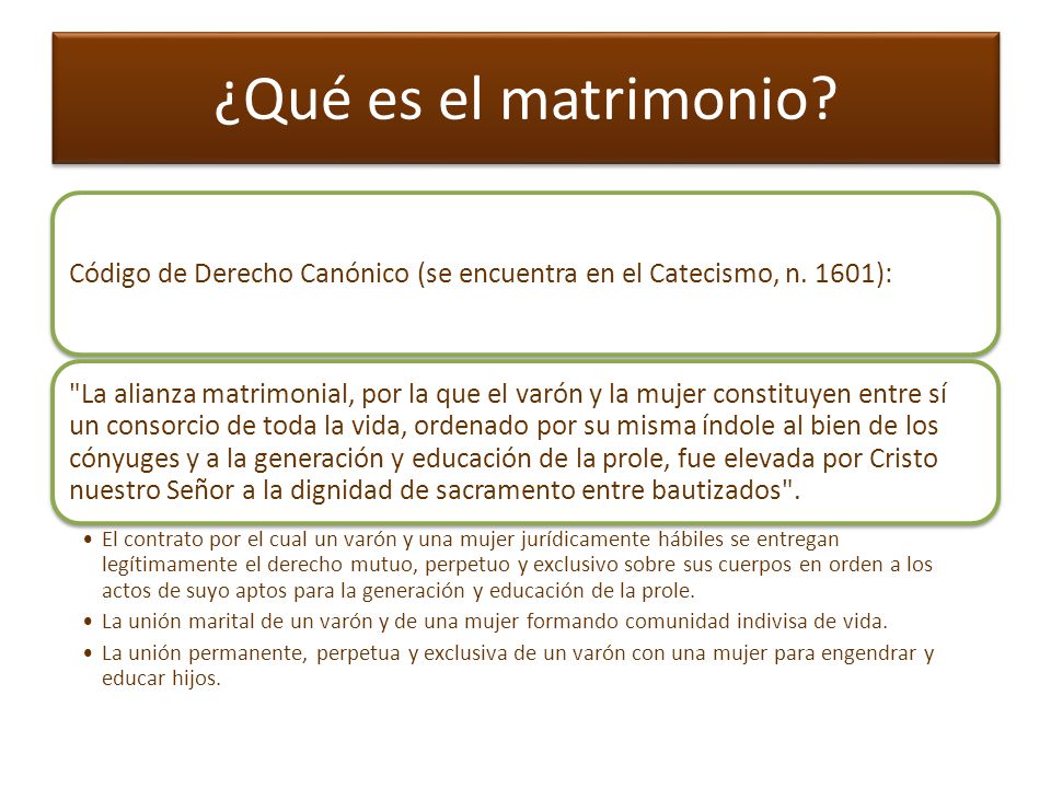 ¿Qué es el matrimonio Código de Derecho Canónico (se encuentra en el Catecismo, n. 1601):