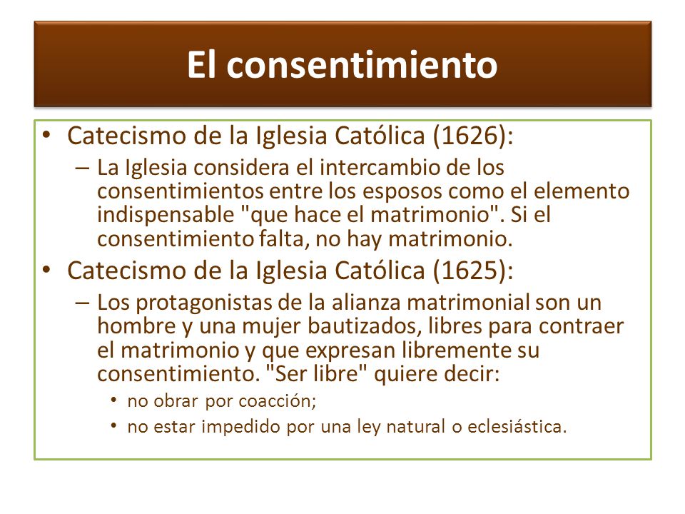 El consentimiento Catecismo de la Iglesia Católica (1626):