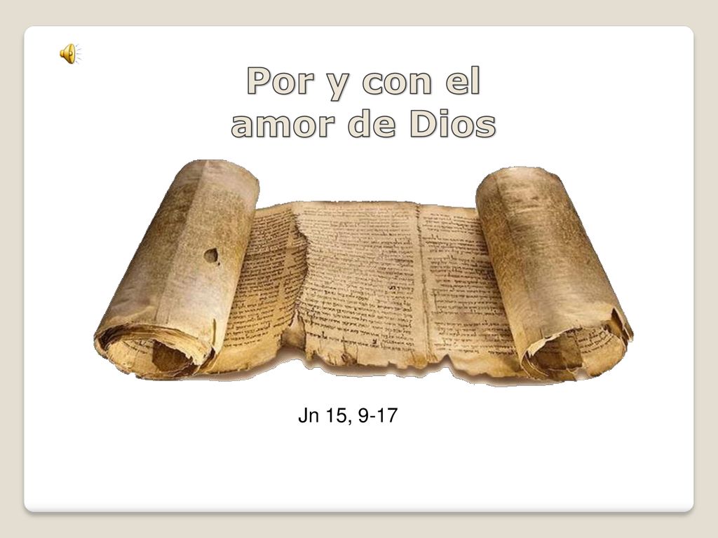 Por y con el amor de Dios Jn 15, 9-17