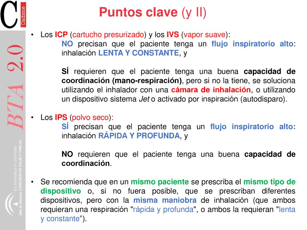 Puntos clave (y II) Los ICP (cartucho presurizado) y los IVS (vapor suave):
